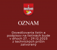 Miestny úrad Bratislava-Nové Mesto oznamuje občanom, že v dňoch 27. 12. 2023 a 29. 12. 2023 bude úsek osvedčovania listín a podpisov na listinách z technických príčin …