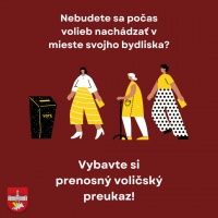 Nebudete sa počas volieb nachádzať v mieste svojho bydliska?  Vybavte si prenosný hlasovací preukaz