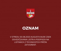 Osvedčovanie listín a podpisov na listinách bude  30. augusta mimo prevádzky