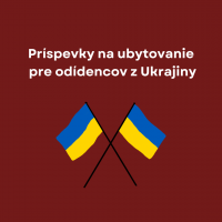 Príspevky na ubytovanie pre odídencov z Ukrajiny