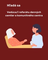 Vedúci/Vedúca Referátu denných centier a komunitného centra 