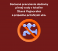 Z dôvodu poruchy a následnej urgentnej neplánovanej opravy vodovodného potrubia je dočasné prerušená dodávka pitnej vody z verejného vodovodu v lokalite Stará Vajnorsk…