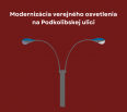 Od 11. apríla 2024 bude na Podkolibskej ulici prebiehať modernizácia verejného osvetlenia. Dĺžka prác je stanovená na max. 65 dní.

Ďakujeme za porozumenie.

 