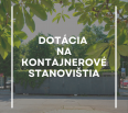 Cieľom výzvy, ktorú vyhlásilo Hl. mesto SR Bratislava, je podpora budovania a úprav kontajnerových stanovíšť, ktoré zodpovedajú kritériám kladeným na kvalitu a bezpečn…