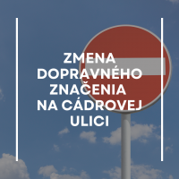 Zmena dopravného značenia na Cádrovej ulici