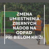 Dočasné umiestnenie zberných nádob na ulici Pri Bielom kríži