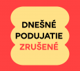 Z dôvodu nepriaznivého počasia sa dnes rušia všetky plánované podujatia:


	
	17:00 | NŠK | Futbalový tréning pre deti (vek 5–15)
	
	
	18:00 | Jama | Zdravý chr…