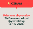 Štatistický úrad Slovenskej republiky oznamuje, že v období od 1. júla do 31. decembra 2025 bude v celej Slovenskej republike prebiehať Zisťovanie o zdraví obyvateľstv…