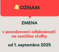 Vážení občania,

dovoľujeme si vás informovať o pripravovanej zmene v oblasti sociálnych služieb, ktorá nadobudne účinnosť od 1. septembra 2025. Ide o zmenu v posudz…